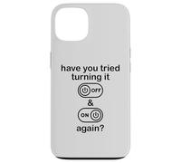 Custodia per iPhone 13 Have You Tried Turning It Off and On Again Sign,IT Dept Tech