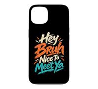 Custodia per iPhone 13 Hey Bruh Piacere di incontrare Ya Casual Rilassato Ciao Saluto