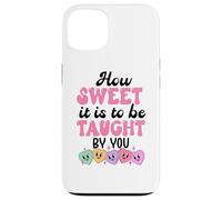 Custodia per iPhone 13 How Sweet it is to Be Taught By You Teacher Valentines Love