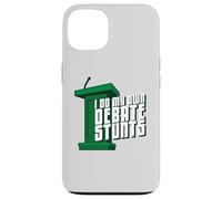 Custodia per iPhone 13 I Do My Own Debate Stunts Debater prodotto