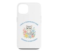 Custodia per iPhone 13 I Had A Marvelous Time Ruining Everything Simpatico Gatto Divertente