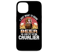 Custodia per iPhone 13 I Just Want to Drink Beer and Pet My Cavalier Dog Lover
