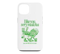 Custodia per iPhone 13 I Like You Very Matcha Latte 10/10 Sip Funny Tea Pun