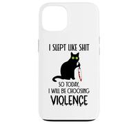 Custodia per iPhone 13 I Slept Like Shit So Today Will I Be Choosing Violence Cat