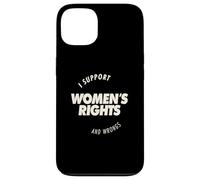 Custodia per iPhone 13 I Support Women's Rights and Wrongs Bold Text Graphic