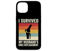 Custodia per iPhone 13 I Survived My Husbands Knee Replacement Chirurgia Articolare