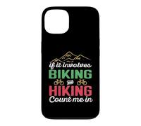 Custodia per iPhone 13 If It Involves Biking And Hiking Count Me In Camping Camper