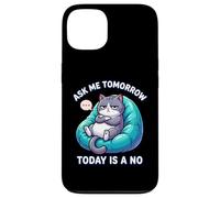 Custodia per iPhone 13 Il gatto dice che Ask Me Tomorrow Today non è un amante dei gatti divertente