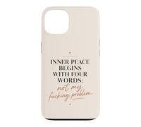 Custodia per iPhone 13 Inner Peace Begins With Four Words Divertente Sarcastico Citazione