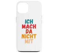 Custodia per iPhone 13 Io mach da nicht con scritta contro la politica attuale