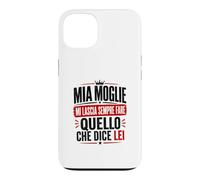 Custodia per iPhone 13 Ironica per marito agli ordini della moglie. Stampa nera