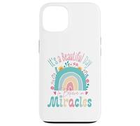 Custodia per iPhone 13 It's a Beautiful Day to Believe in Miracles Inspirational