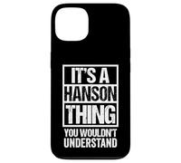 Custodia per iPhone 13 It's A Hanson Thing You Wouldn't Understand Surname Name