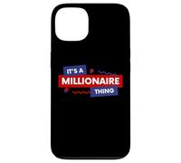 Custodia per iPhone 13 It's A Millionaire Thing Rich Person Entrepreneur Quote