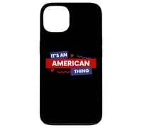 Custodia per iPhone 13 It's an American Thing Funny USA Freedom Democracy Patriot