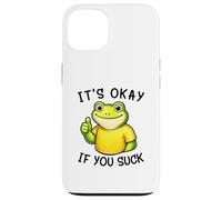 Custodia per iPhone 13 It's Okay If You Suck Funny Silly Frog Meme Sarcastic Humor
