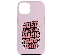 Custodia per iPhone 13 Just Another Manic Mum Day Funny Mom Citazione