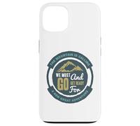 Custodia per iPhone 13 La montagna chiama Dobbiamo andare e prepararci