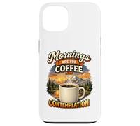 Custodia per iPhone 13 Le mattine sono dedicate al caffè e alla contemplazione