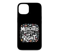Custodia per iPhone 13 Medicato ma non è ancora giusto atteggiamento mentale sarcastico