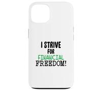 Custodia per iPhone 13 Mi sforzo per la libertà finanziaria