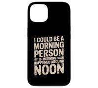 Custodia per iPhone 13 Morning Person If Noon Was Morning -