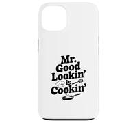 Custodia per iPhone 13 Mr. Good Lookin' Is Cookin' Funny Chef Cucina Umorismo