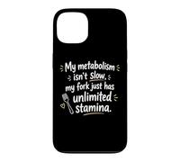 Custodia per iPhone 13 My metabolism isn’t slow my fork just has unlimited stamina