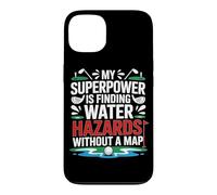 Custodia per iPhone 13 MY SUPERPOWER IS FINDING WATER HAZARDS WITHOUT A MAP