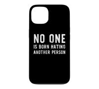 Custodia per iPhone 13 Nessuno nasce odiando un'altra persona Antirazzismo