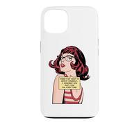 Custodia per iPhone 13 Non c'è bisogno di ripetere te stesso Ti ho ignorato Pop Art