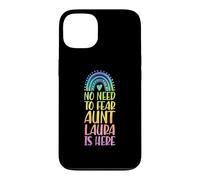 Custodia per iPhone 13 Non c'è bisogno di temere zia Laura è qui Nome Rainbow Auntie