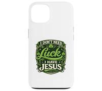 Custodia per iPhone 13 Non ho bisogno di fortuna Ho Gesù sulla fortuna Fede cristiana