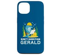 Custodia per iPhone 13 Non mettere in dubbio Gerald the Dolphin Funny Construction