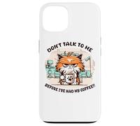 Custodia per iPhone 13 Non parlare con me prima di aver bevuto il mio caffè
