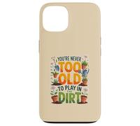 Custodia per iPhone 13 NON SEI MAI TROPPO VECCHIO PER GIOCARE NELLA SPORCA