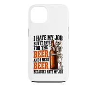 Custodia per iPhone 13 Odio il mio lavoro ma paga per bere birra Ho bisogno di birre