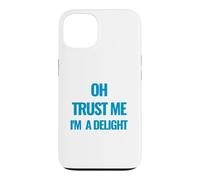 Custodia per iPhone 13 Oh Trust Me I'm A Delight Design divertente e delizioso