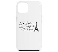 Custodia per iPhone 13 Paris Always A Good Idea Eiffel Tower in France