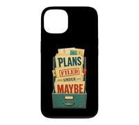 Custodia per iPhone 13 Plans Filed Under Maybe Umorismo agenda