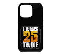 Custodia per iPhone 13 Pro 50° compleanno Humor Ho compiuto 25 anni due volte