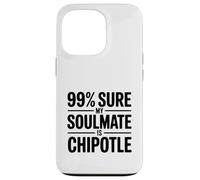 Custodia per iPhone 13 Pro 99% Sicuro che la mia anima gemella sia Chipotle Funny Foodie