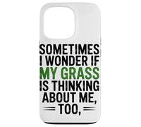 Custodia per iPhone 13 Pro A Volte Mi Chiedo Se Erba Stia Pensando Troppo