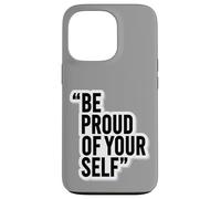 Custodia per iPhone 13 Pro Adesivo motivazionale "Be Proud of Yourself"