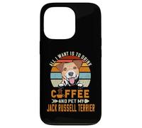 Custodia per iPhone 13 Pro All I Want Is To Drink Coffee Pet My Jack Russell Terrier