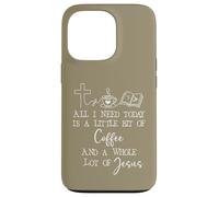 Custodia per iPhone 13 Pro All Need I is Little Coffee & Jesus Mama Christian Mom Faith