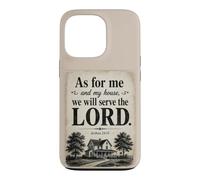 Custodia per iPhone 13 Pro As for Me and My House, We Will Serve The LORD - Joshua 24