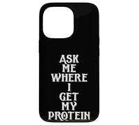 Custodia per iPhone 13 Pro Ask Me Where I Get My Protein Funny Vegetarian & Vegan Joke