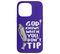 Custodia per iPhone 13 Pro Bar Work God Knows When You Don't Tip Citazione divertente Barman
