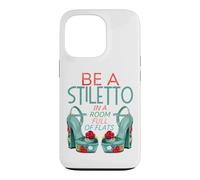 Custodia per iPhone 13 Pro Be A Stiletto In A Room Full Flats Divertimento Donne Tacchi a spillo